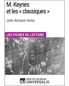 M. Keynes et les « classiques » : proposition d'une interprétation de John Richard Hicks