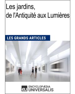 Les jardins, de l'Antiquité aux Lumières