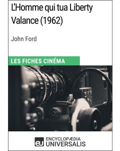 L'Homme qui tua Liberty Valance de John Ford 