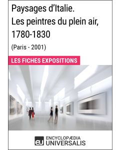 Paysages d'Italie. Les peintres du plein air, 1780-1830 (Paris - 2001) 
