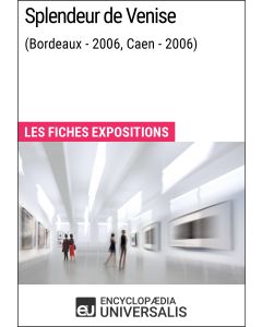 Splendeur de Venise (Bordeaux - 2006, Caen - 2006) 