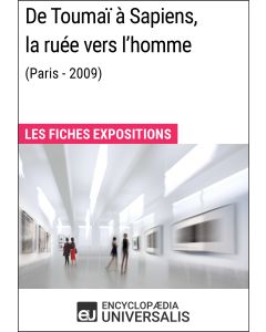 De Toumaï à Sapiens, la ruée vers l'homme (Paris - 2009) 