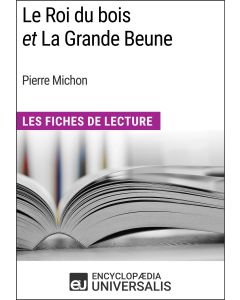 Le Roi du bois et La Grande Beune de Pierre Michon