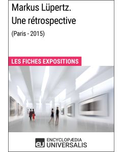 Markus Lüpertz. Une rétrospective (Paris - 2015) 