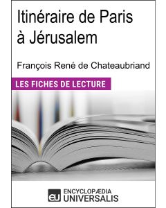 Itinéraire de Paris à Jérusalem de François René de Chateaubriand