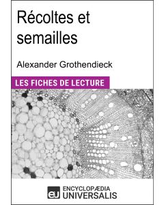 Récoltes et semailles d'Alexander Grothendieck