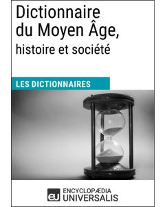 Dictionnaire du Moyen Âge, histoire et société