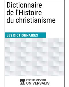 Dictionnaire de l'Histoire du christianisme