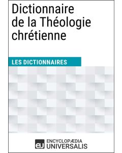 Dictionnaire de la Théologie chrétienne