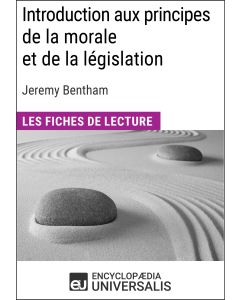 Introduction aux principes de la morale et de la législation de Jeremy Bentham