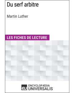 Du serf arbitre de Martin Luther