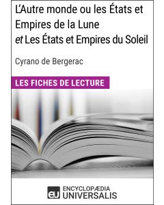 L'Autre monde ou les États et Empires de la Lune, et Les États et Empires du Soleil de Cyrano de Bergerac