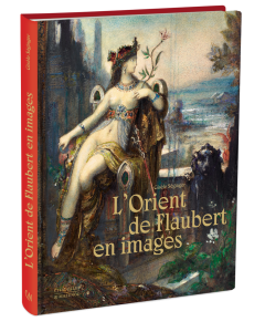 L'Orient de Flaubert en images