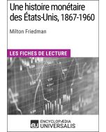 Une histoire monétaire des États-Unis, 1867-1960, de Milton Friedman
