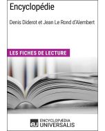 Encyclopédie, de Denis Diderot et Jean Le Rond d'Alembert