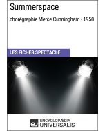 Summerspace (chorégraphie Merce Cunningham - 1958) (Les Fiches Spectacle d'Universalis)
