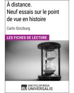 À distance. Neuf essais sur le point de vue en histoire de Carlo Ginzburg