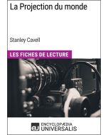 La Projection du monde de Stanley Cavell