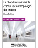 Le chef d'œuvre invisible et Pour une anthropologie des images d'Hans Belting 