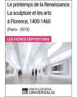 Le printemps de la Renaissance. La sculpture et les arts à Florence, 1400-1460 (Paris - 2013) 