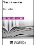 Vies minuscules de Pierre Michon