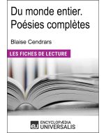 Du monde entier. Poésies complètes de Blaise Cendrars