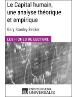 Le Capital humain, une analyse théorique et empirique de Gary Stanley Becker