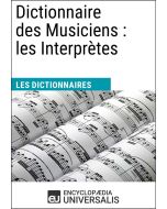 Dictionnaire des Musiciens : les Interprètes