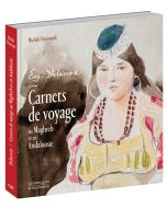 Delacroix. Carnets de voyage au Maghreb et en Andalousie 